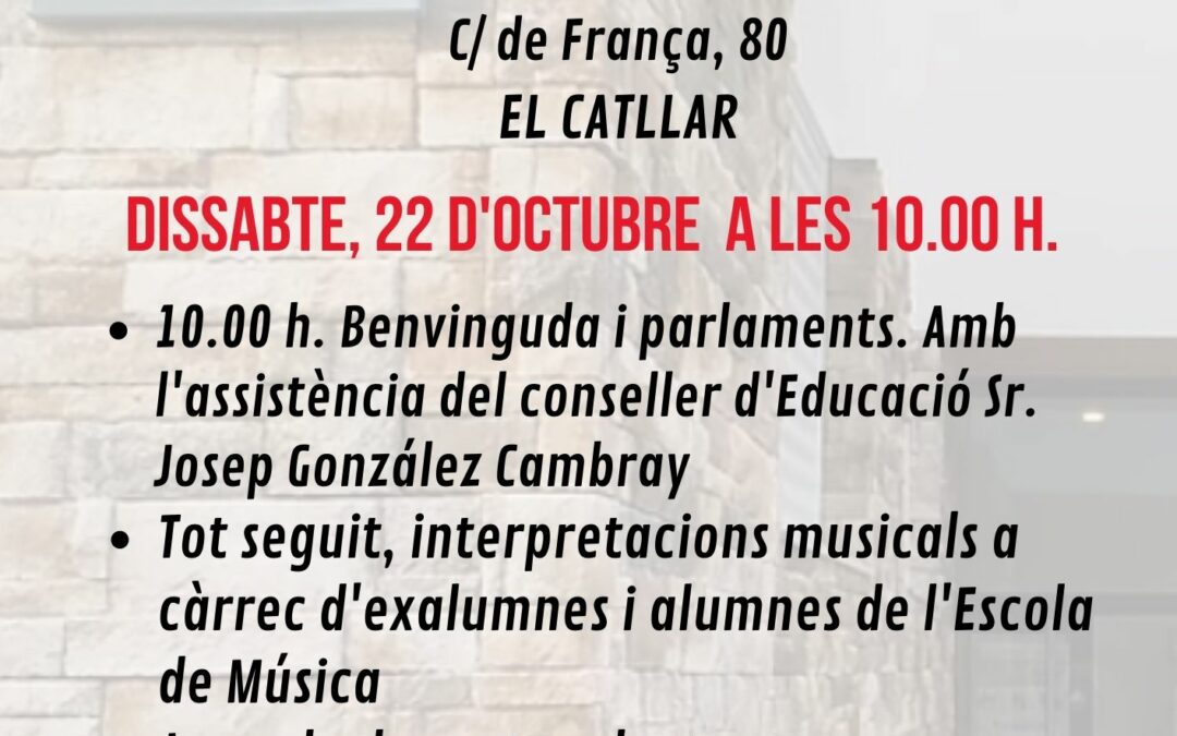 INAUGURACIÓ DE L’EDIFICI DE L’ESCOLA MUNICIPAL DE MÚSICA I INSTITUT ESCOLA L’AGULLA