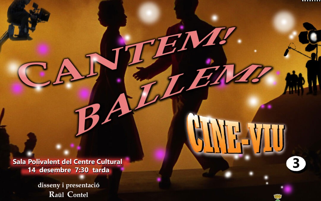 CINE-VIU 3: CANTEM!!! BALLEM!!! (14/12/2022)