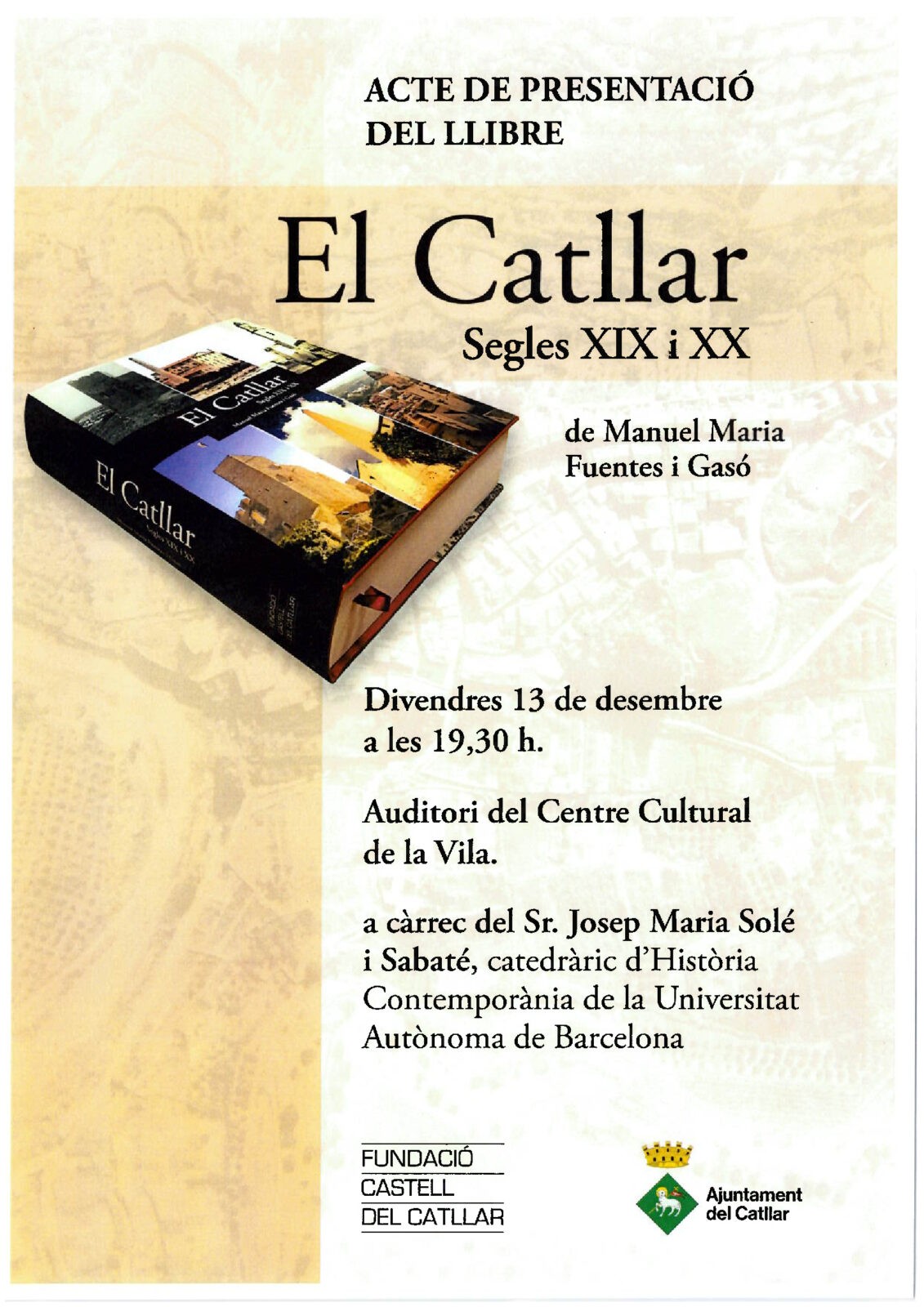 PRESENTACIÓ DE: EL CATLLAR SEGLES XIX I XX